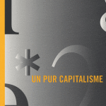À lire trois chapitres de « Un pur capitalisme », de Michel Husson