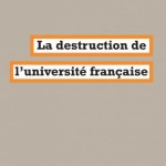 Compte-rendu de « La destruction de l’université française », de Christophe Granger