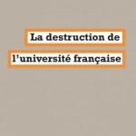 Compte-rendu de « La destruction de l’université française », de Christophe Granger