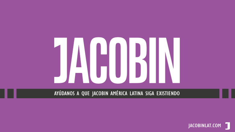 Soutenez Jacobin América Latina !