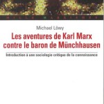 Bonnes feuilles de « Les aventures de Karl Marx contre le baron de Münchhausen » (Michael Löwy)