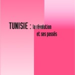 À lire un extrait de « Tunisie : la révolution et ses passés », de Nicolas Dot-Pouillard