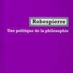 A lire : préface de « Robespierre » (de Georges Labica)