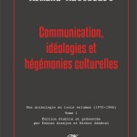 A lire : un extrait de « Communication, idéologies et hégémonies culturelles » de Armand Mattelart