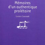Recension de « Mémoires d’un authentique prolétaire » (de Lucien Cancouët)