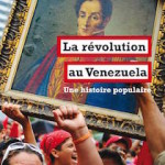 A lire : un extrait de « La révolution au Venezuela » de  George Ciccariello-Maher