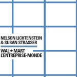 À lire un extrait de « Wal-Mart, l’entreprise-monde », de Nelston Lichtenstein et Susan Strasser