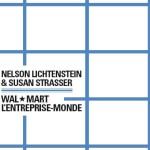 À lire un extrait de « Wal-Mart, l’entreprise-monde », de Nelston Lichtenstein et Susan Strasser